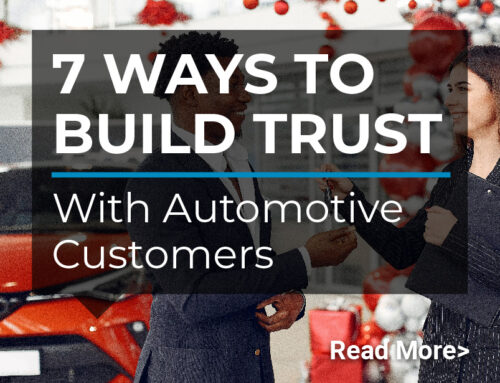 7 Ways to Build Trust with Automotive Customers